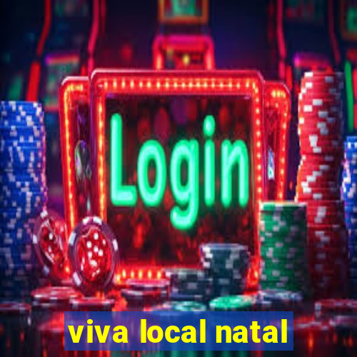 viva local natal